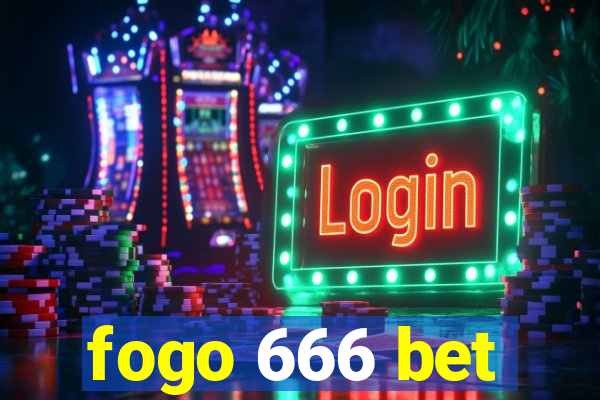 fogo 666 bet